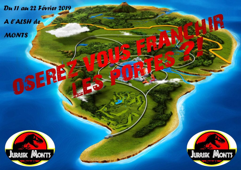 du 11 au 22 février 2019 à l'ALSH de Monts oserez vous franchir les portes du Jurassic Monts